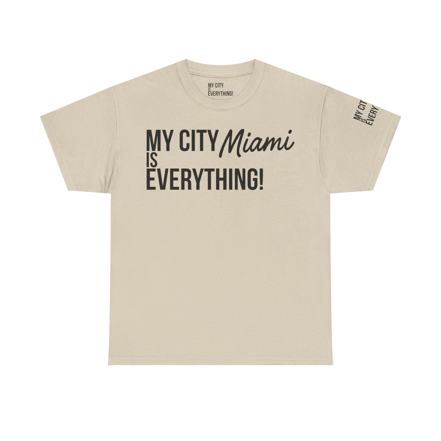 Miami My City is Everything T-Shirt – 305 City Pride Tee