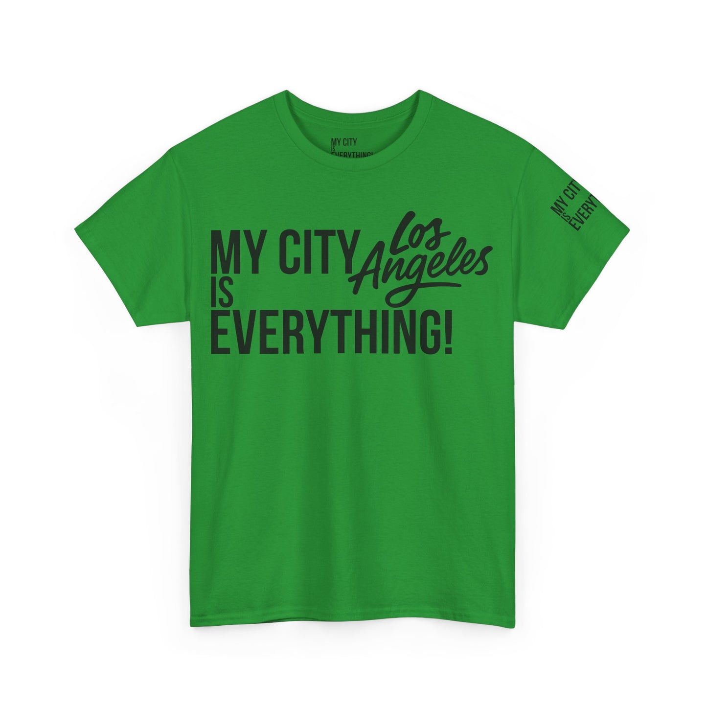 Los Angeles My City is Everything T-Shirt – LA Streetwear City Tee