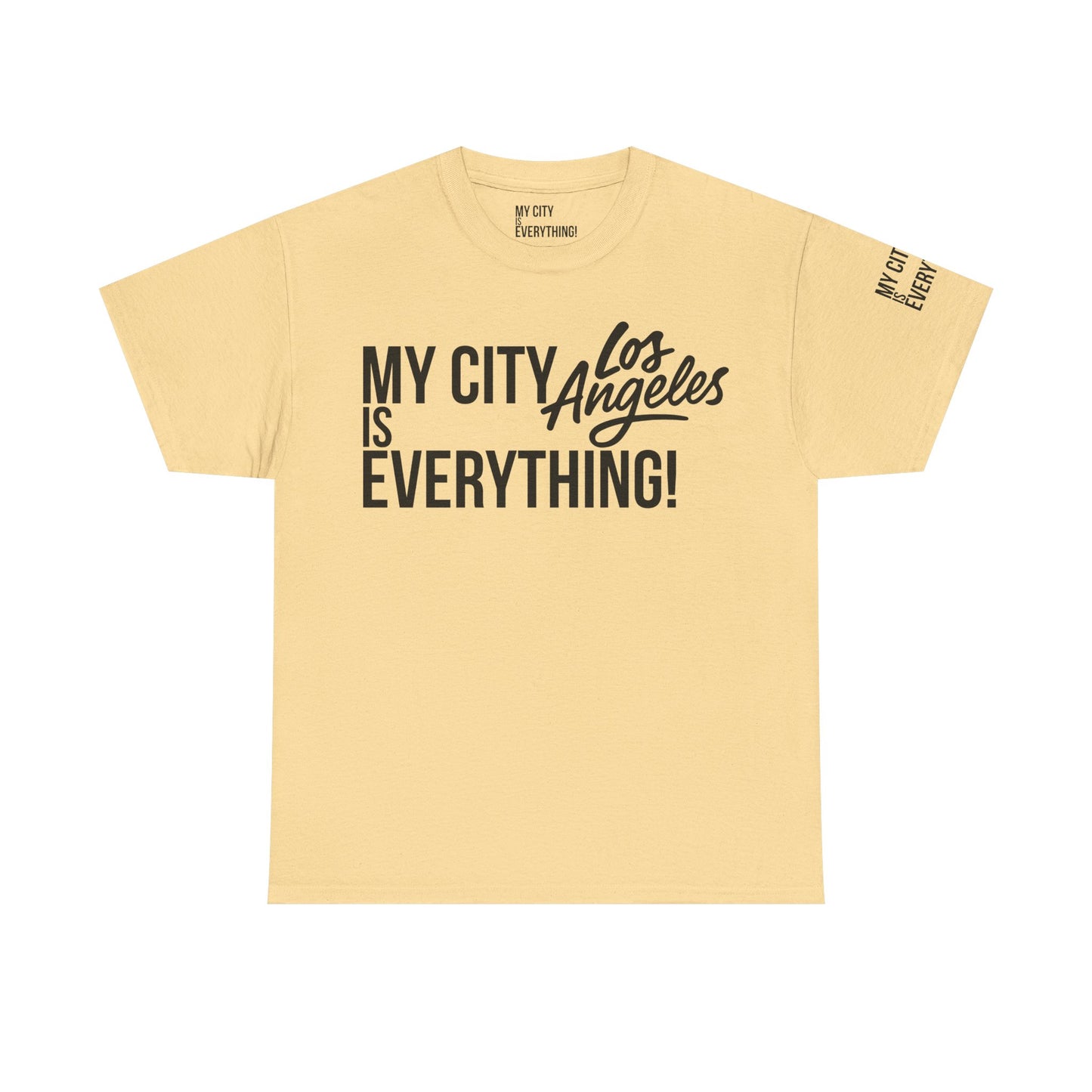 Los Angeles My City is Everything T-Shirt – LA Streetwear City Tee