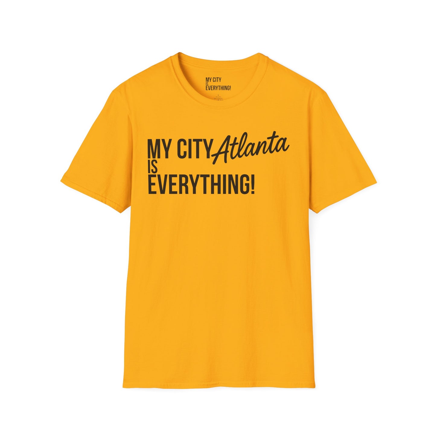 My City Atlanta Is Everything Tee – Bold ATL City Pride Shirt