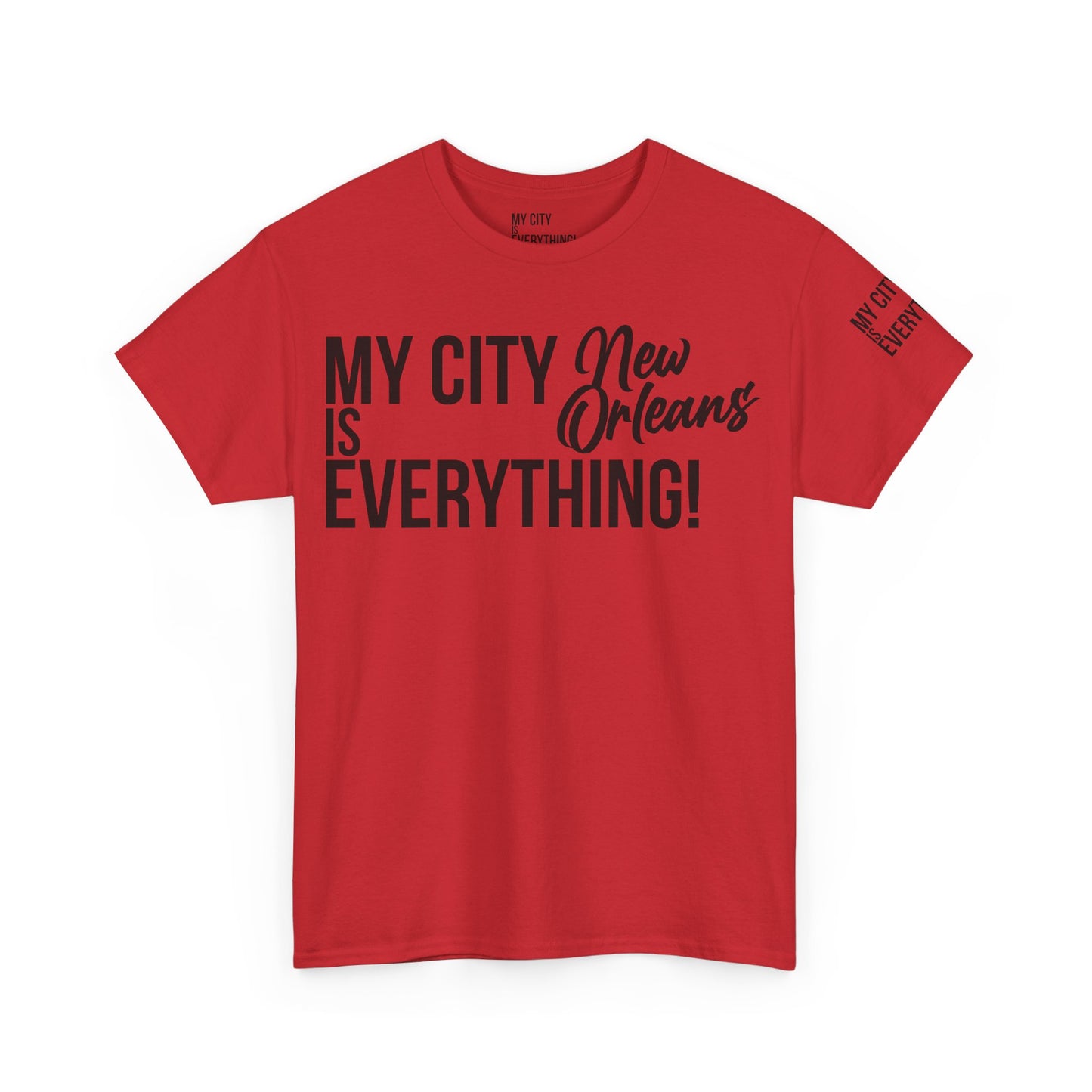 New Orleans My City is Everything T-Shirt – NOLA Culture Pride Tee