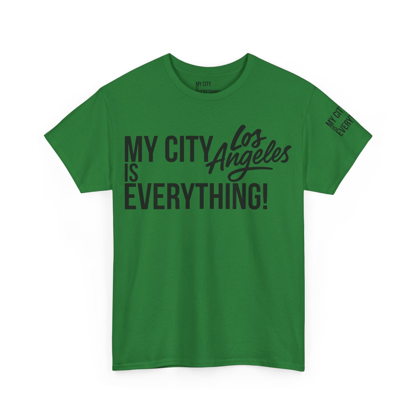 Los Angeles My City is Everything T-Shirt – LA Streetwear City Tee