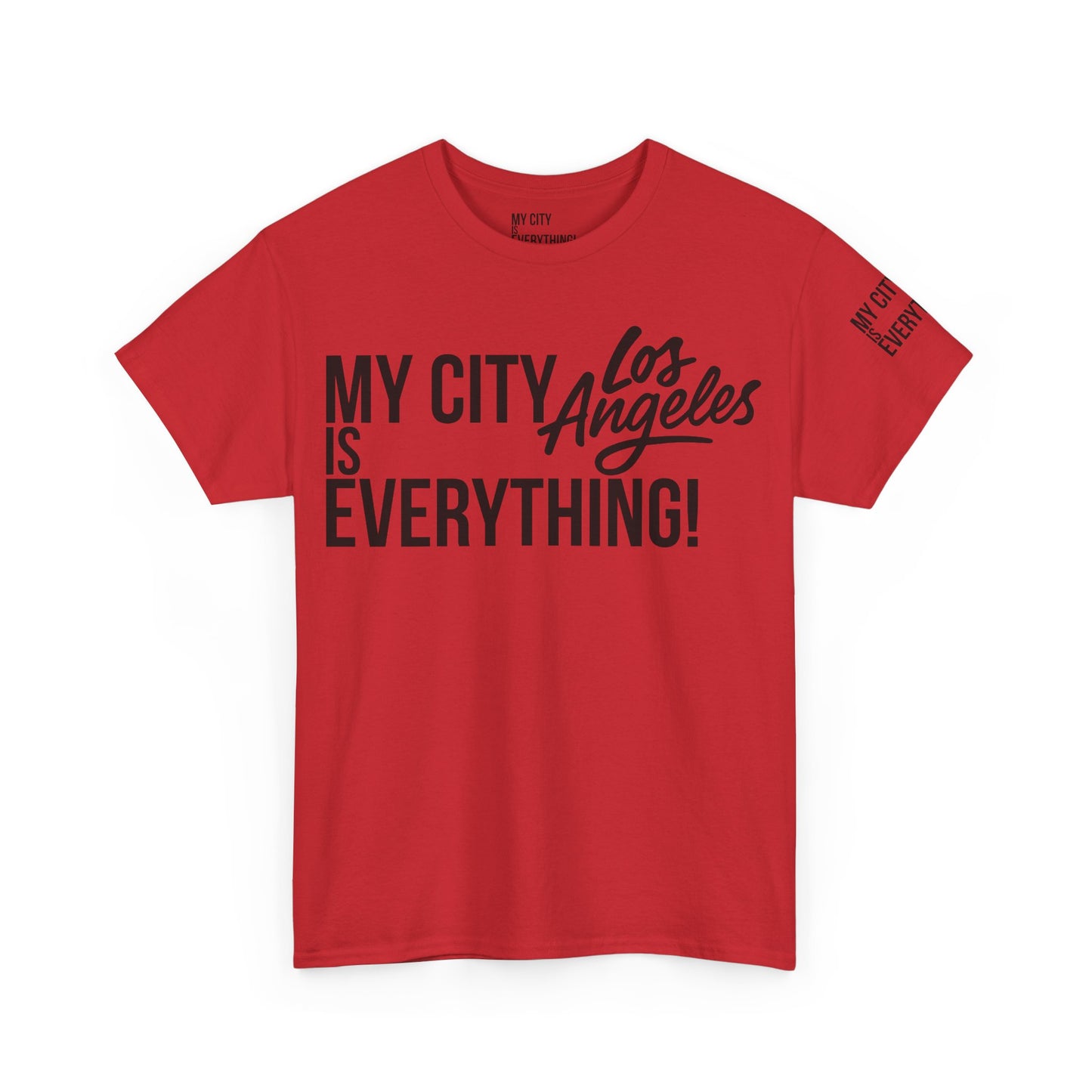 Los Angeles My City is Everything T-Shirt – LA Streetwear City Tee