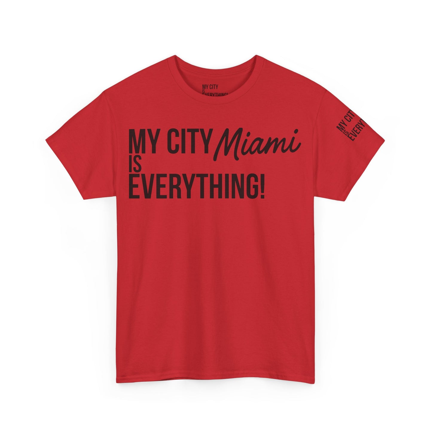 Miami My City is Everything T-Shirt – 305 City Pride Tee
