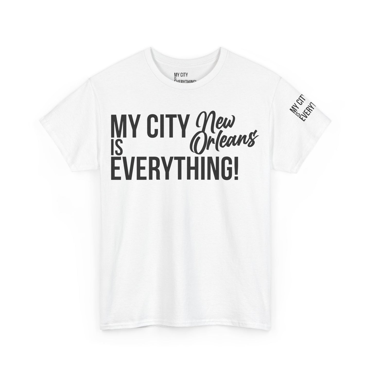 New Orleans My City is Everything T-Shirt – NOLA Culture Pride Tee
