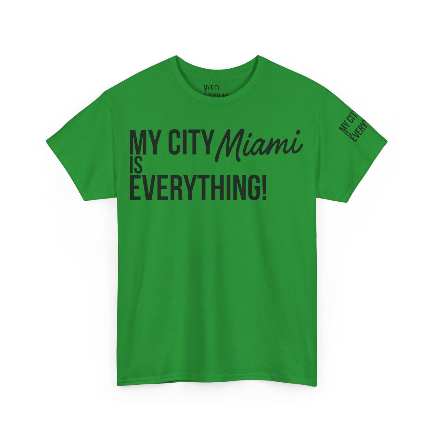 Miami My City is Everything T-Shirt – 305 City Pride Tee