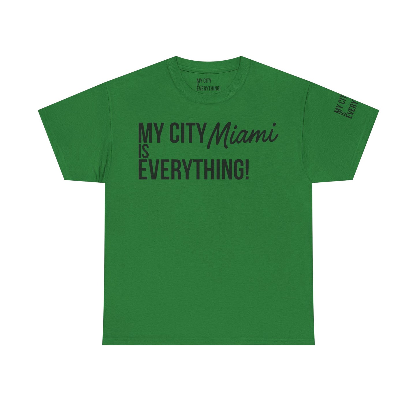 Miami My City is Everything T-Shirt – 305 City Pride Tee