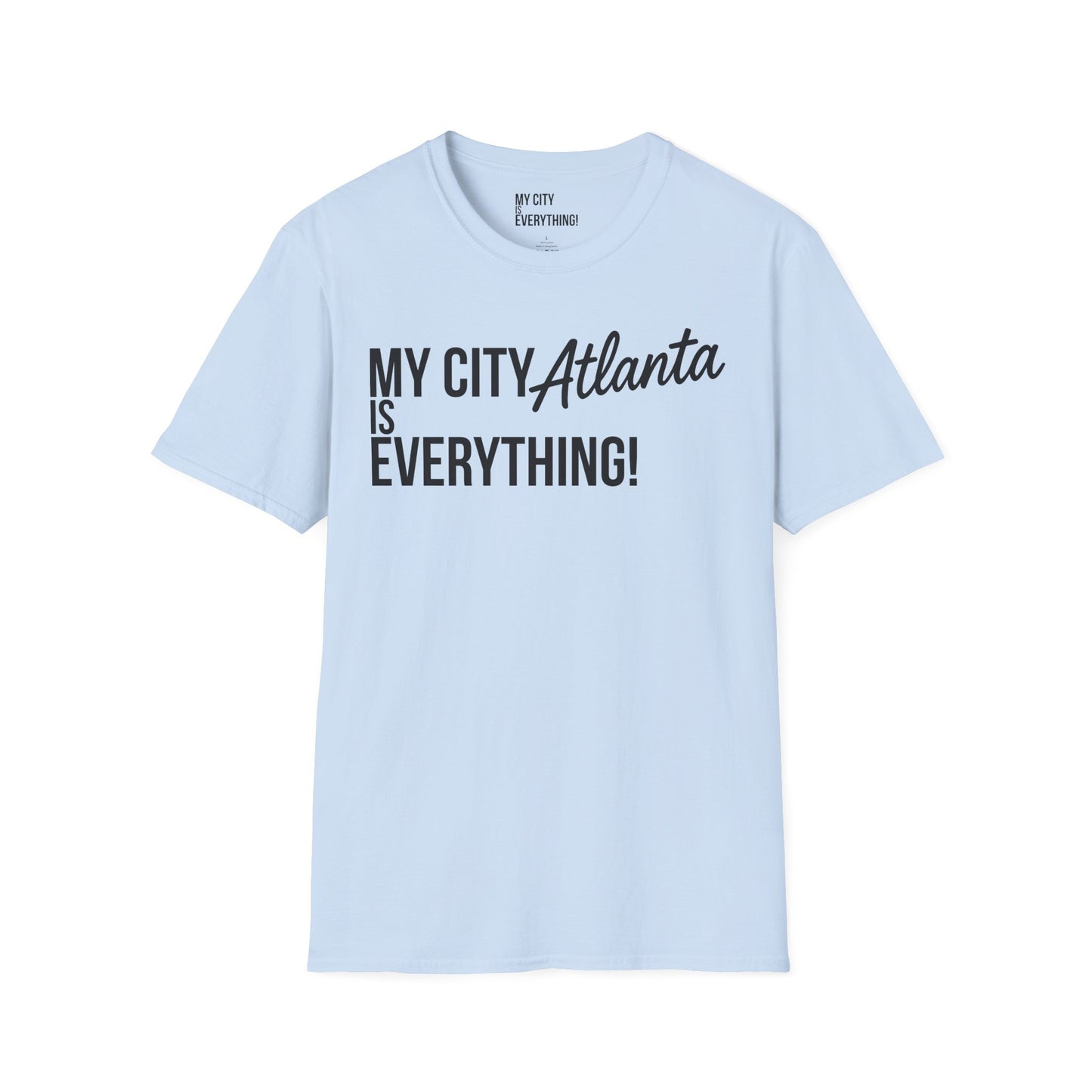 My City Atlanta Is Everything Tee – Bold ATL City Pride Shirt