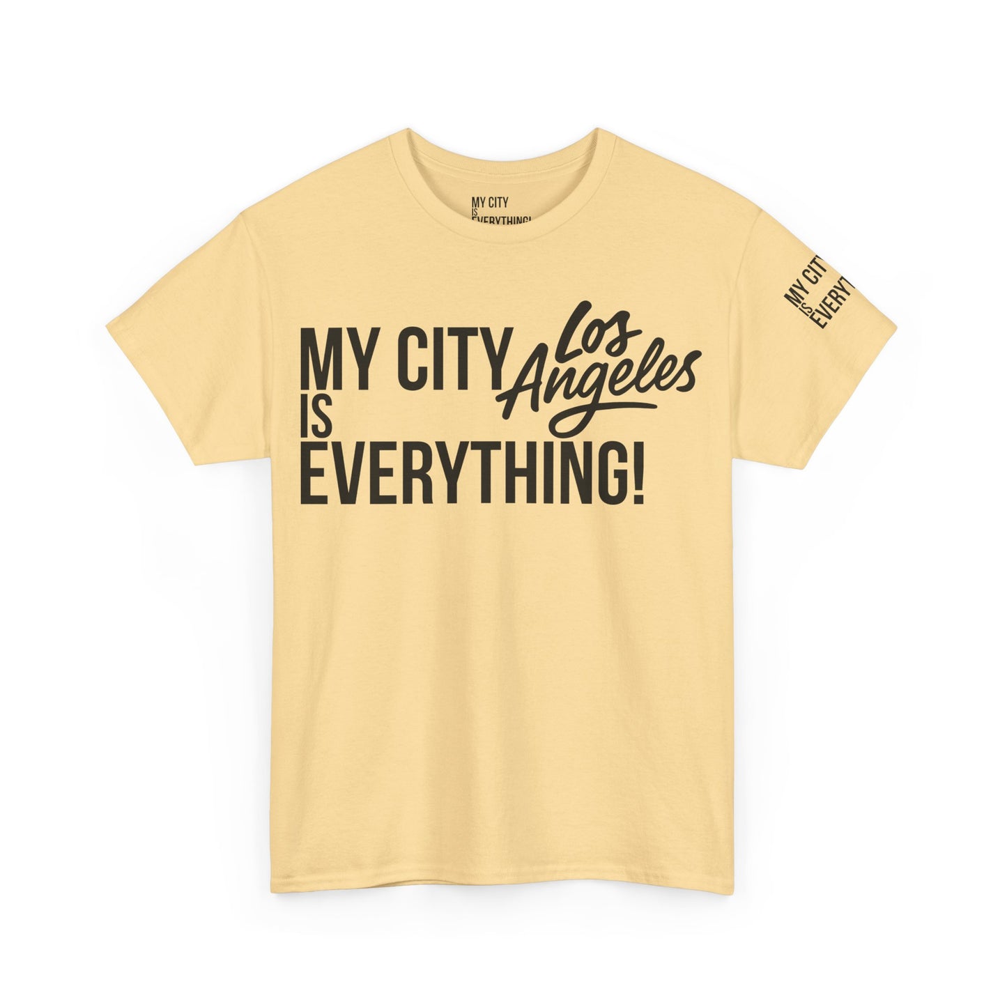 Los Angeles My City is Everything T-Shirt – LA Streetwear City Tee