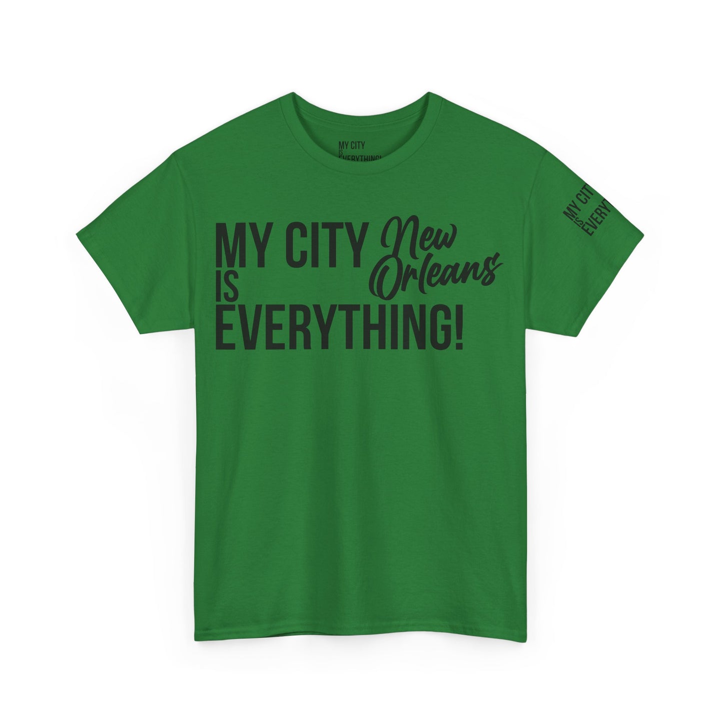 New Orleans My City is Everything T-Shirt – NOLA Culture Pride Tee