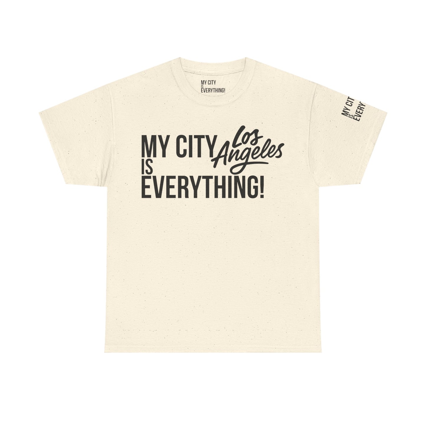 Los Angeles My City is Everything T-Shirt – LA Streetwear City Tee