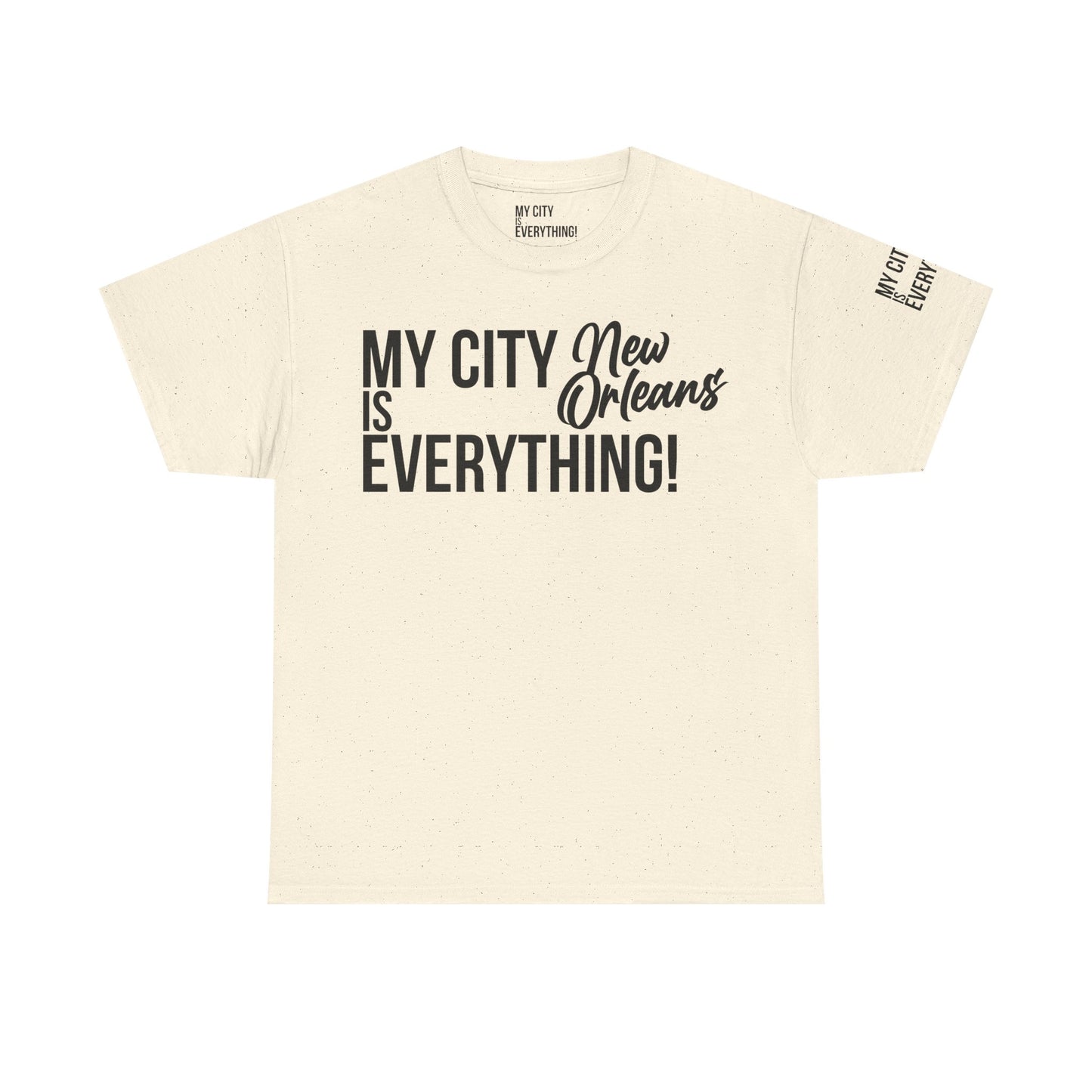 New Orleans My City is Everything T-Shirt – NOLA Culture Pride Tee