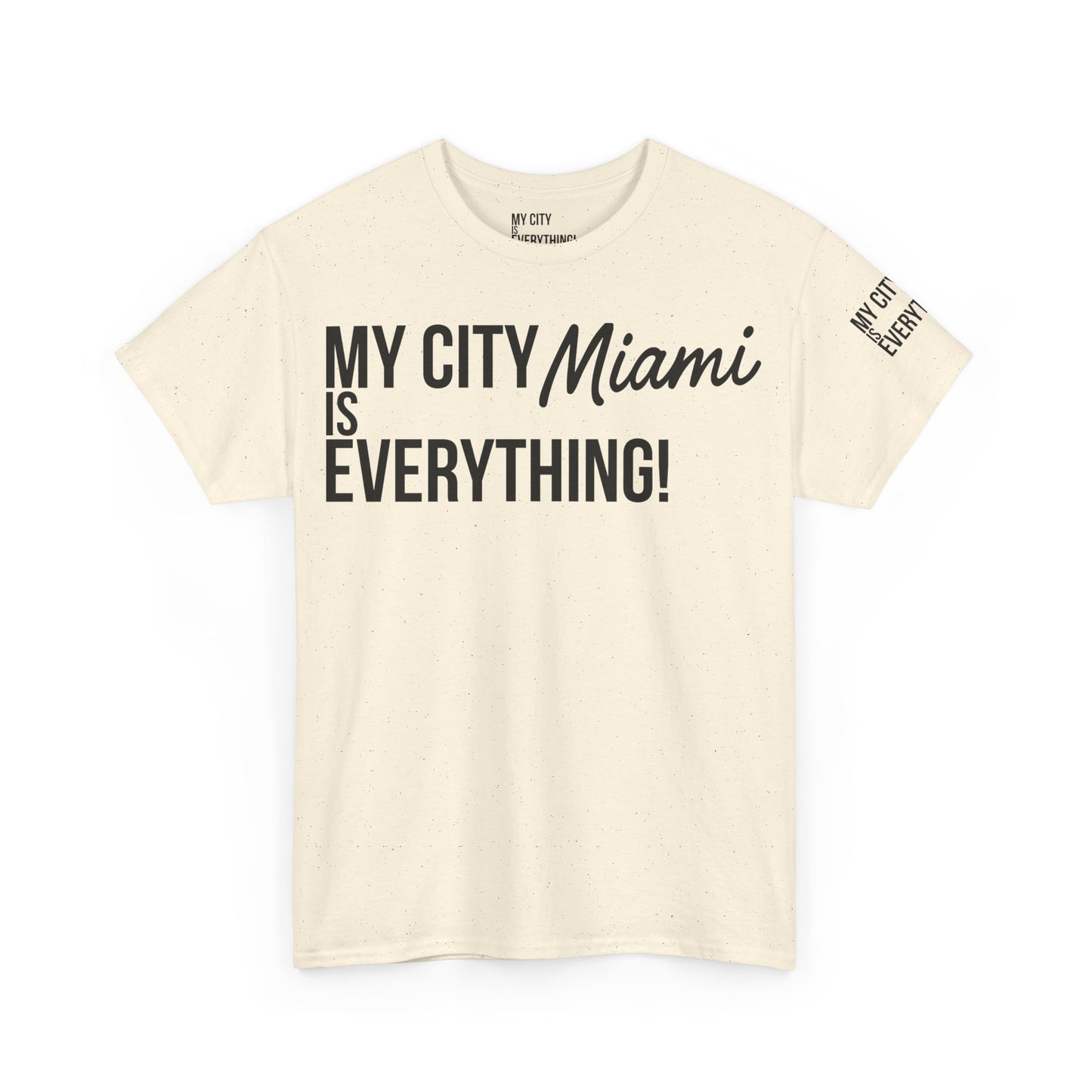 Miami My City is Everything T-Shirt – 305 City Pride Tee