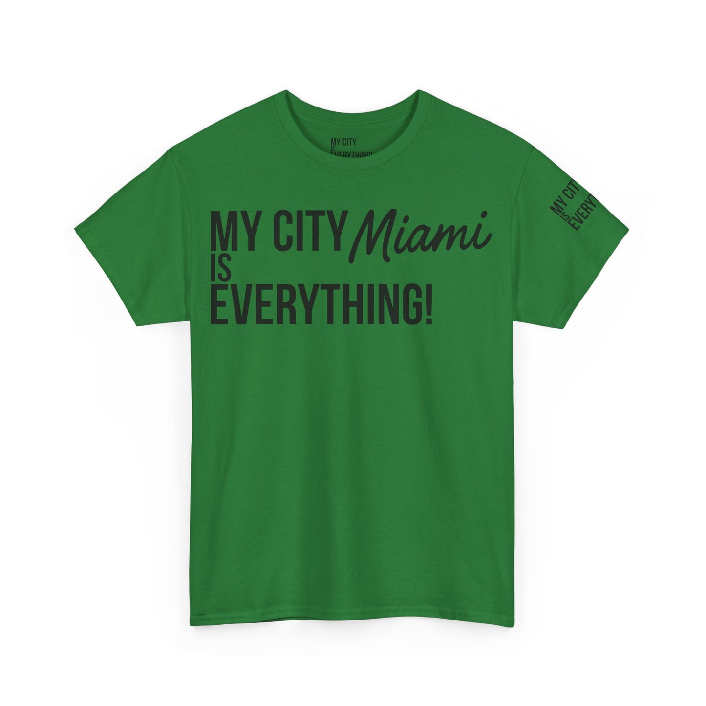 Miami My City is Everything T-Shirt – 305 City Pride Tee