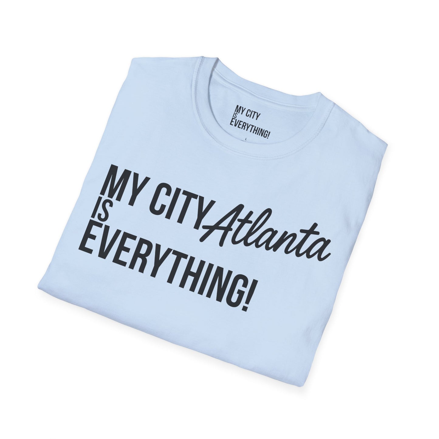 My City Atlanta Is Everything Tee – Bold ATL City Pride Shirt
