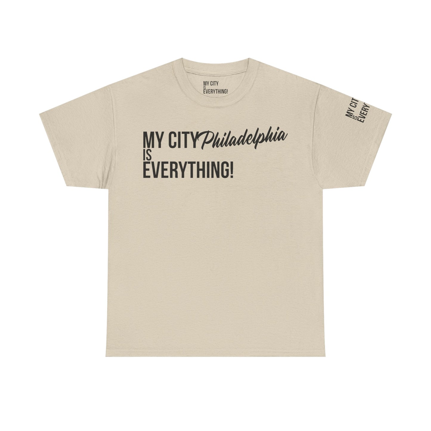 Philadelphia My City is Everything T-Shirt – Philly Streetwear Statement Tee
