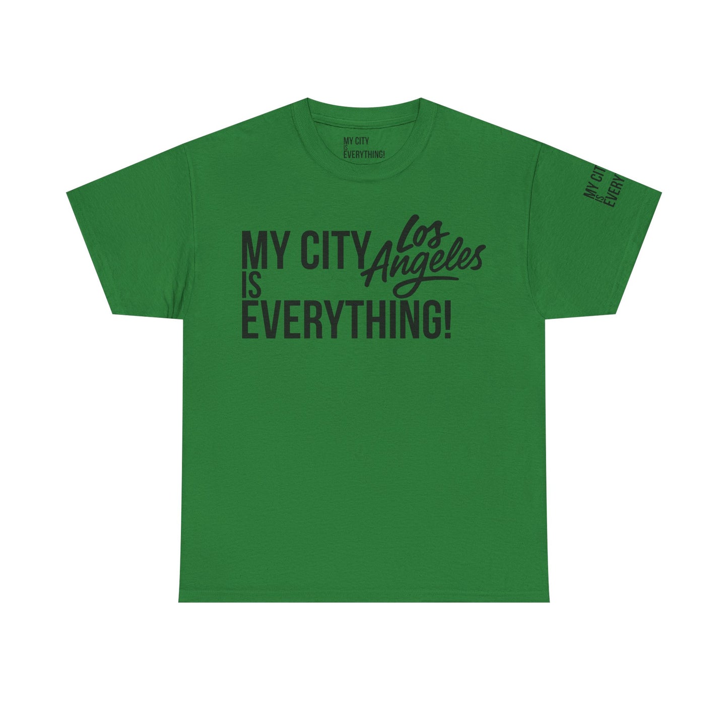 Los Angeles My City is Everything T-Shirt – LA Streetwear City Tee