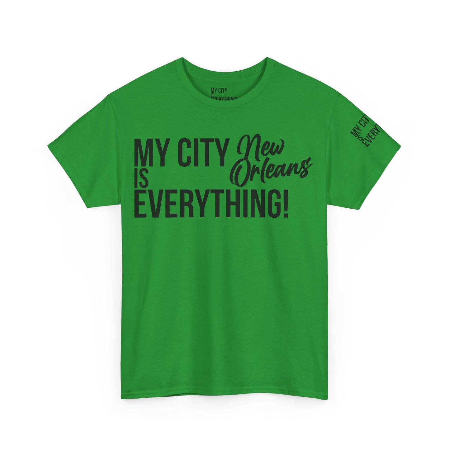 New Orleans My City is Everything T-Shirt – NOLA Culture Pride Tee