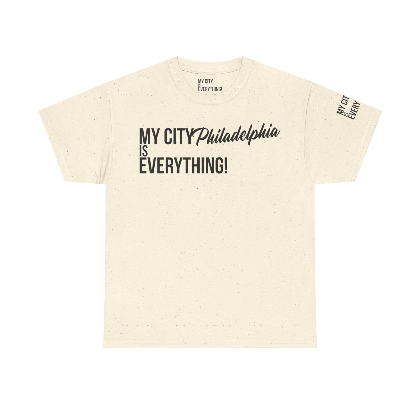 Philadelphia My City is Everything T-Shirt – Philly Streetwear Statement Tee