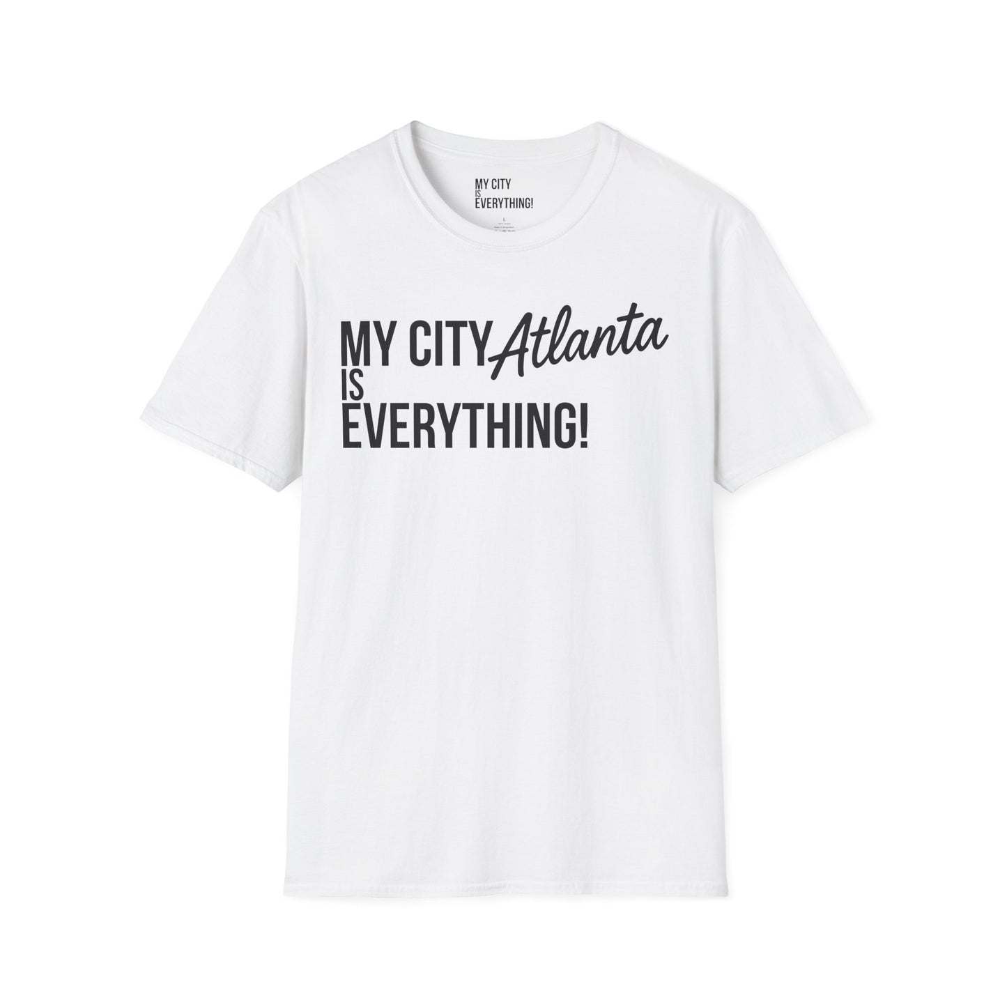 My City Atlanta Is Everything Tee – Bold ATL City Pride Shirt