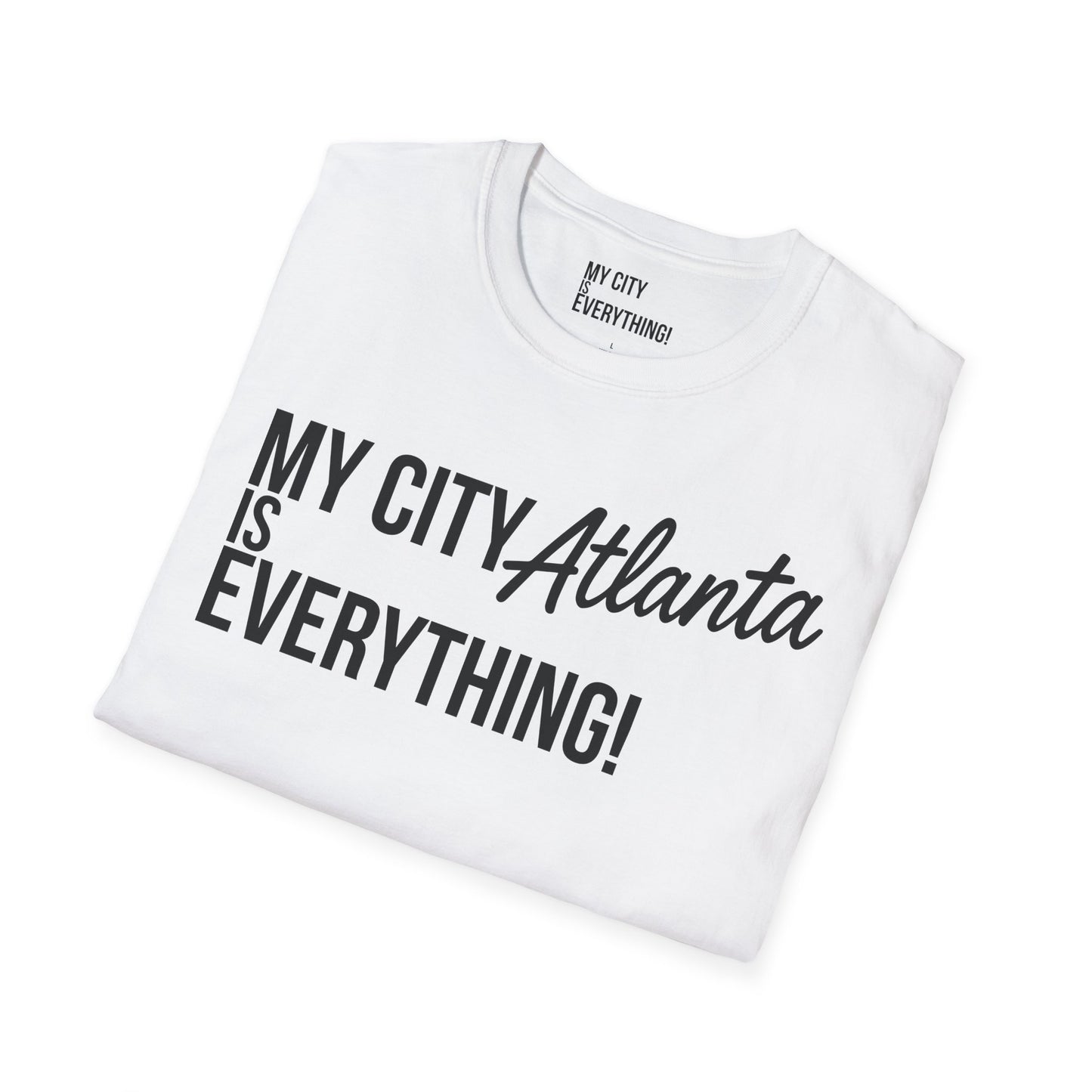 My City Atlanta Is Everything Tee – Bold ATL City Pride Shirt