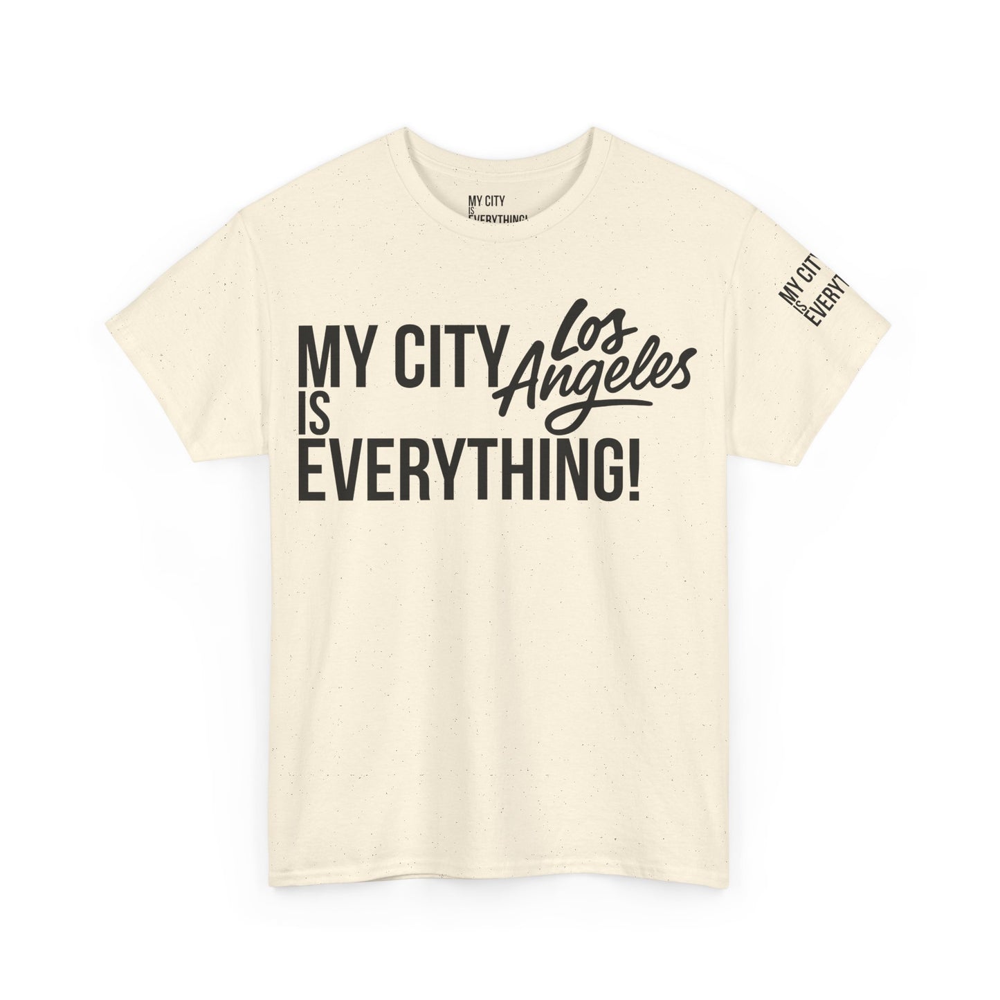 Los Angeles My City is Everything T-Shirt – LA Streetwear City Tee
