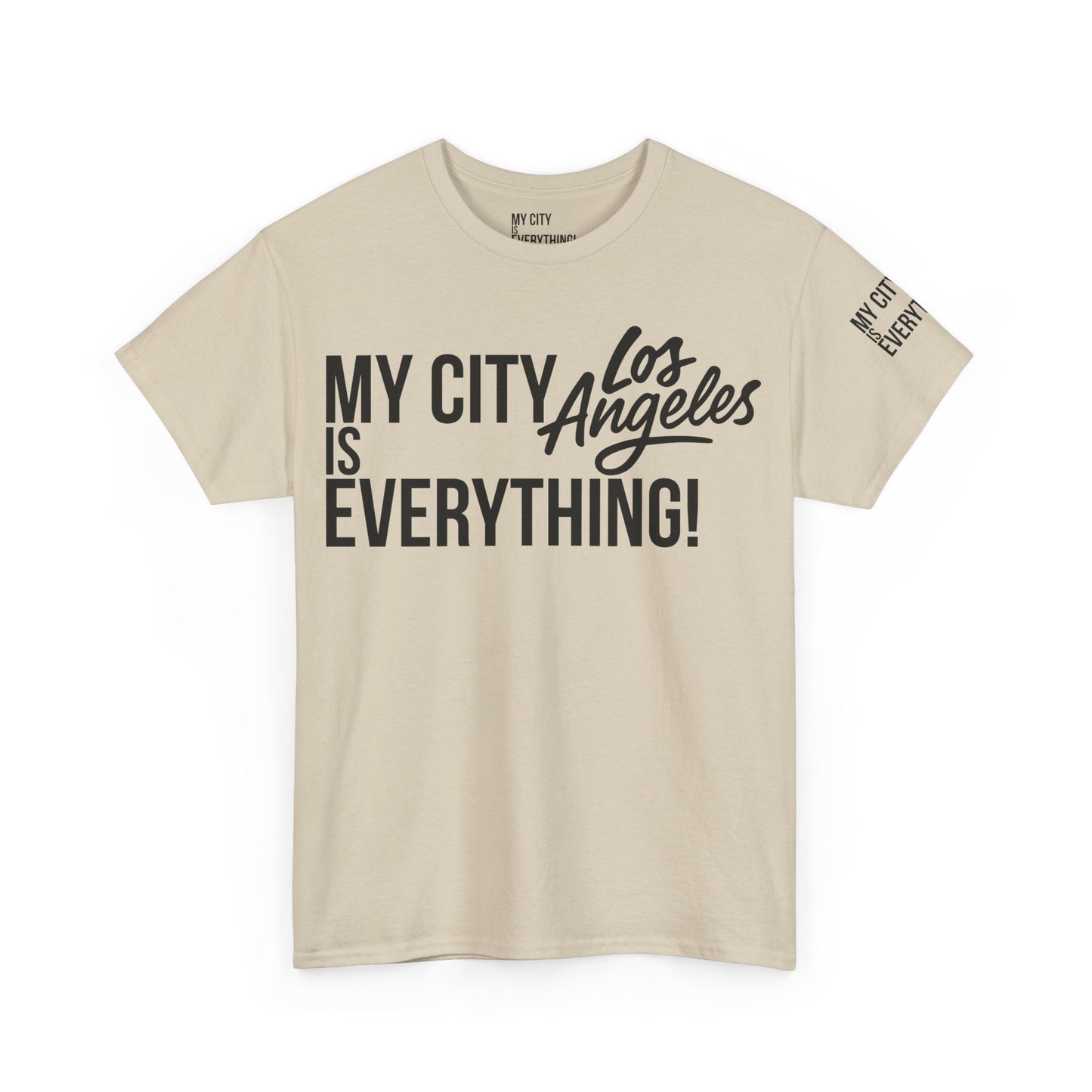 Los Angeles My City is Everything T-Shirt – LA Streetwear City Tee