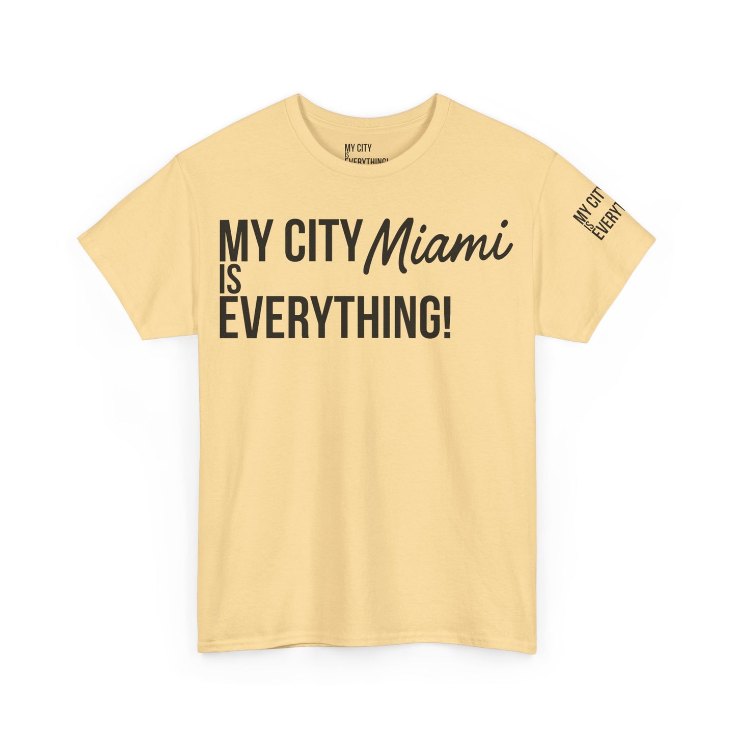 Miami My City is Everything T-Shirt – 305 City Pride Tee