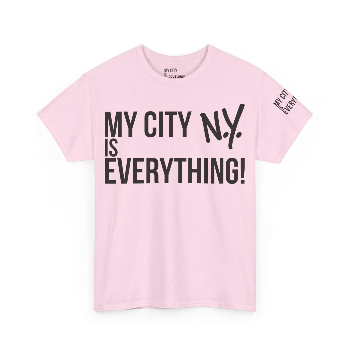 New York My City is Everything T-Shirt – NYC Iconic Streetwear Tee