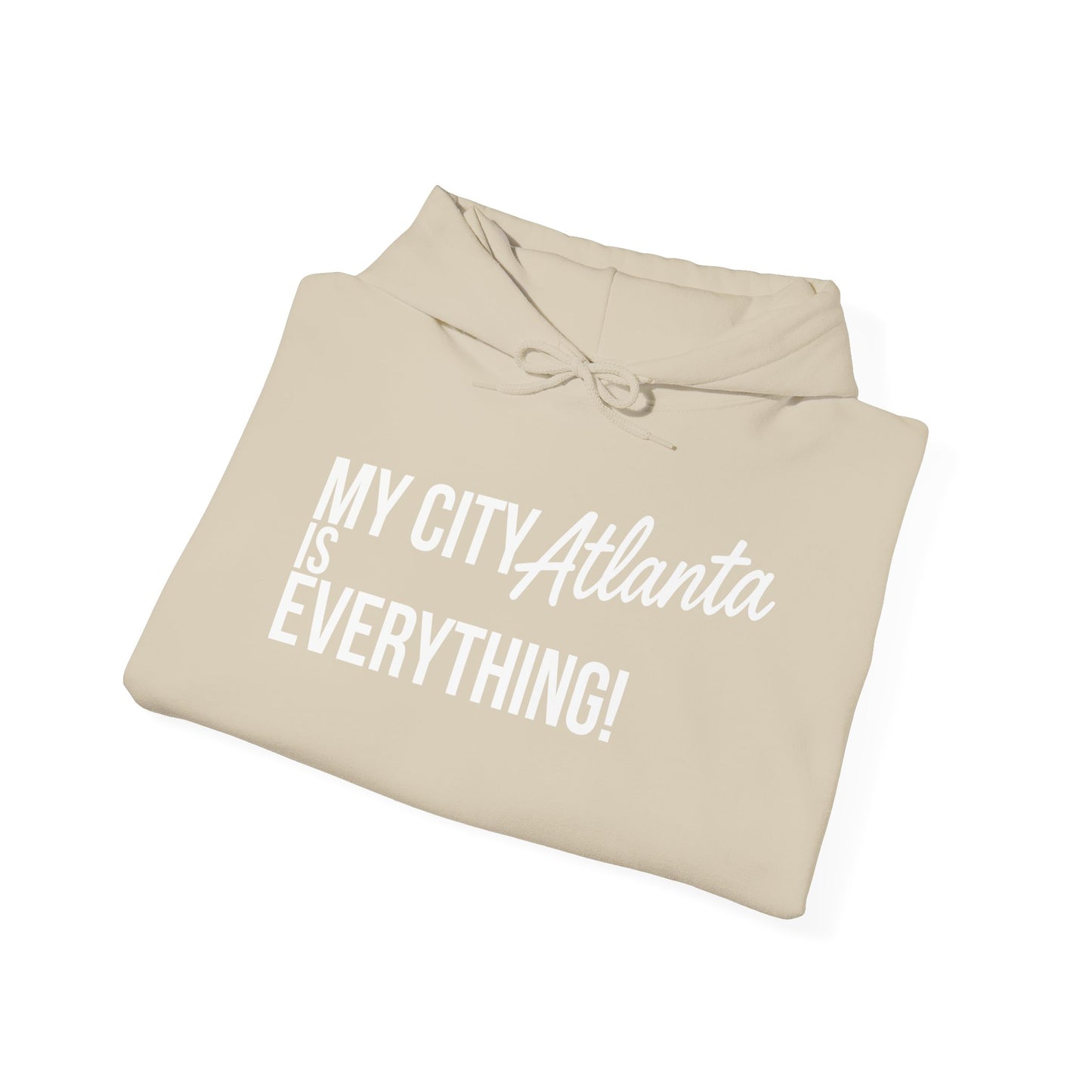 Atlanta My City Is Everything Hoodie | ATL Streetwear by My City Brand