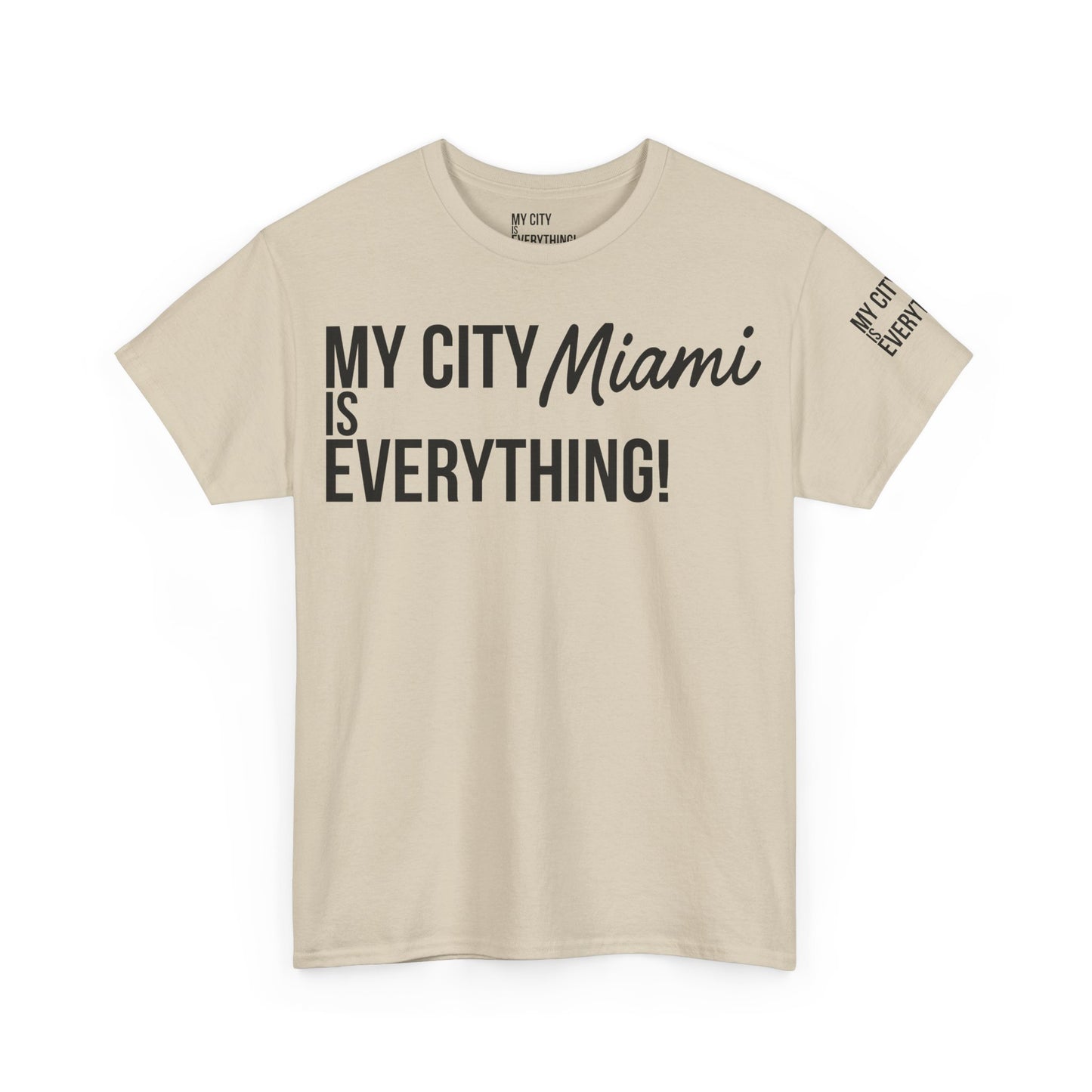 Miami My City is Everything T-Shirt – 305 City Pride Tee