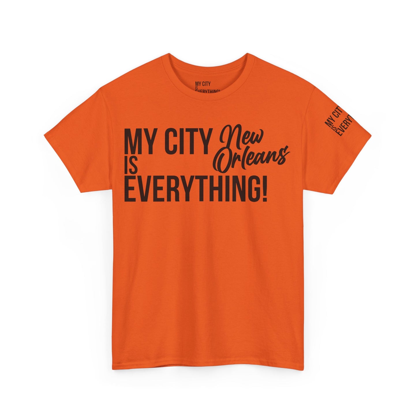 New Orleans My City is Everything T-Shirt – NOLA Culture Pride Tee
