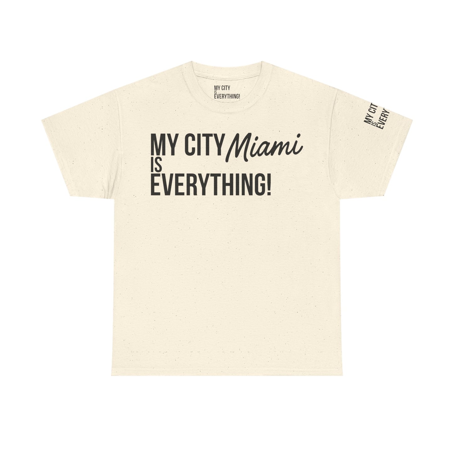 Miami My City is Everything T-Shirt – 305 City Pride Tee
