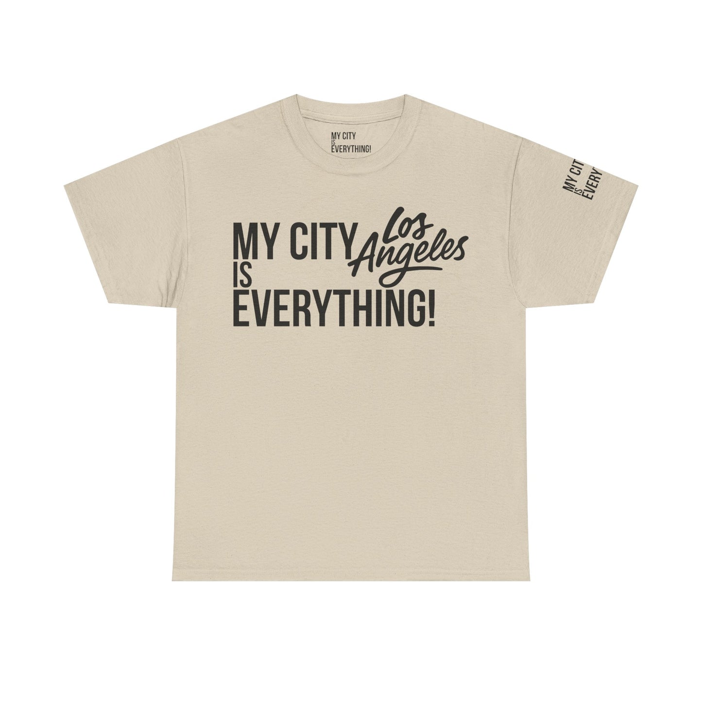 Los Angeles My City is Everything T-Shirt – LA Streetwear City Tee