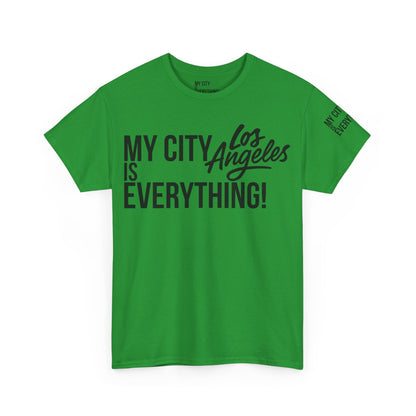 Los Angeles My City is Everything T-Shirt – LA Streetwear City Tee