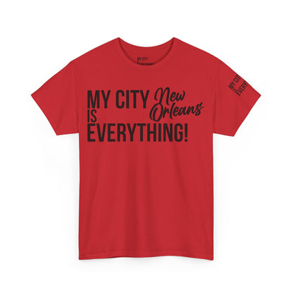 New Orleans My City is Everything T-Shirt – NOLA Culture Pride Tee