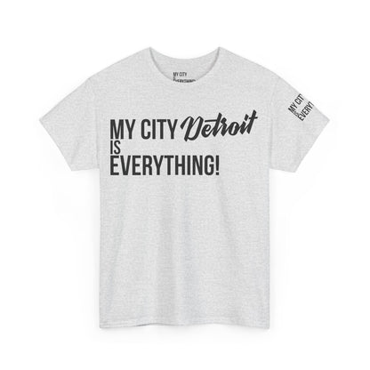 Detroit My City is Everything T-Shirt – Motor City Pride Tee