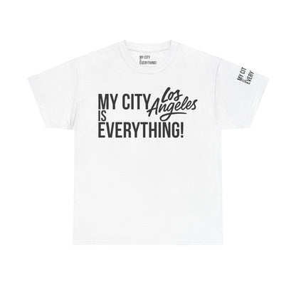 Los Angeles My City is Everything T-Shirt – LA Streetwear City Tee