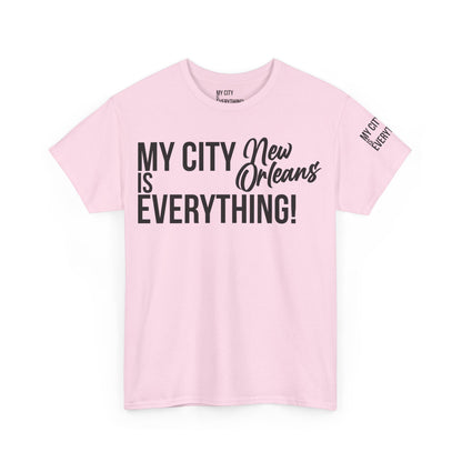 New Orleans My City is Everything T-Shirt – NOLA Culture Pride Tee