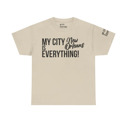 New Orleans My City is Everything T-Shirt – NOLA Culture Pride Tee