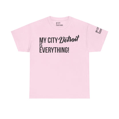 Detroit My City is Everything T-Shirt – Motor City Pride Tee