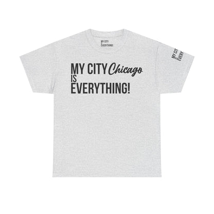 Chicago My City is Everything T-Shirt – Windy City Pride Tee