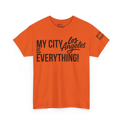 Los Angeles My City is Everything T-Shirt – LA Streetwear City Tee