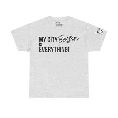 Boston My City is Everything T-Shirt