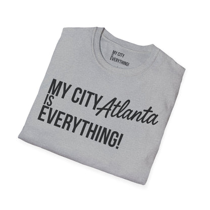 My City Atlanta Is Everything Tee – Bold ATL City Pride Shirt