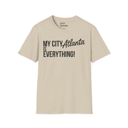 My City Atlanta Is Everything Tee – Bold ATL City Pride Shirt