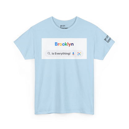 Brooklyn “is Everything!” Search Bar Graphic Tee | My City Is Everything