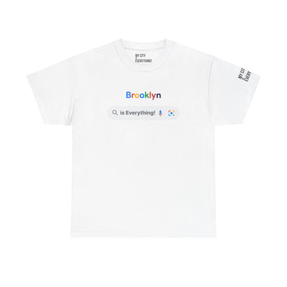 Brooklyn “is Everything!” Search Bar Graphic Tee | My City Is Everything