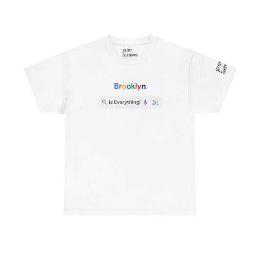 Brooklyn “is Everything!” Search Bar Graphic Tee | My City Is Everything