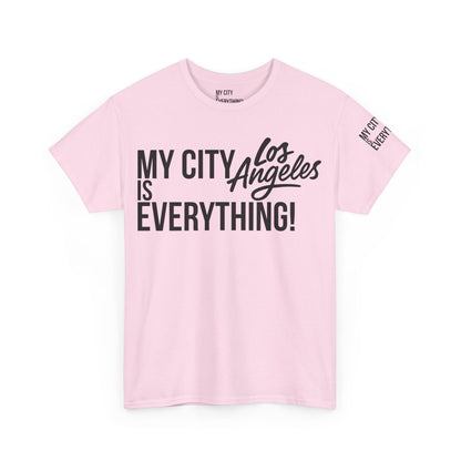 Los Angeles My City is Everything T-Shirt – LA Streetwear City Tee